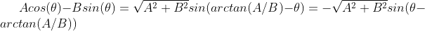 Acos(\theta) - Bsin(\theta) = \sqrt{A^2+B^2}sin(arctan(A/B) - \theta) = - \sqrt{A^2+B^2}sin(\theta - arctan(A/B))