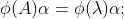 \phi (A)\alpha =\phi(\lambda)\alpha ;