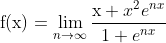 \mathrm{f}(\mathrm{x})=\lim _{n \rightarrow \infty} \frac{\mathrm{x}+x^{2} e^{n x}}{1+e^{n x}}