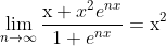 \lim _{n \rightarrow \infty} \frac{\mathrm{x}+x^{2} e^{n x}}{1+e^{n x}}=\mathrm{x}^{2}