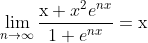 \lim _{n \rightarrow \infty} \frac{\mathrm{x}+x^{2} e^{n x}}{1+e^{n x}}=\mathrm{x}