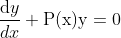 \frac{\mathrm{d} y}{d x}+\mathrm{P}(\mathrm{x}) \mathrm{y}=0